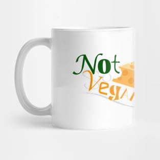 Not Vegan Mug